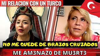 ME AM3NAZ0 DE MU3RT3😣LO TUVE QUE DENUNCIAR👮#turquia#mexicanaenturquia  #historiadeunaseguidora