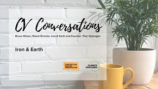 CV Conversations | What Iron & Earth Stands For | Bruce Wilson, Iron & Earth