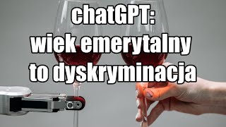 chatGPT: wiek emerytalny to dyskryminacja (mężczyzn)