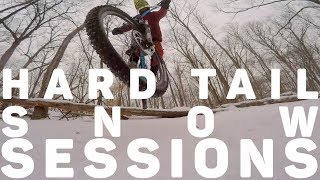 Hard tail snow sessions