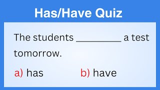 Has and Have Quiz: English Grammar Challenge | Test Your Verb Tenses | Subject-Verb Agreement MCQs