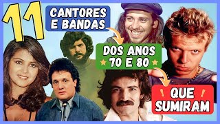 11 CANTORES BRASILEIROS QUE SUMIRAM | ANOS 70 E 80 – PARTE 10 🎶