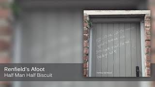 Half Man Half Biscuit - Renfield's Afoot [Official Audio]