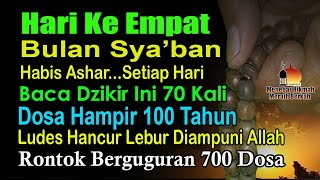 HARI KEEMPAT BULAN SYA’BAN, HABIS ASHAR BACA ISTIGHFAR INI 70 KALI, PENGHAPUS DOSA HAMPIR 100 TAHUN