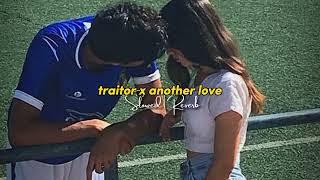 traitor x another love: 𝙨𝙡𝙤𝙬𝙚𝙙