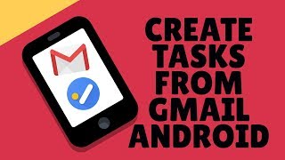 Create Tasks From Gmail Android - Add Emails From Gmail To Google Tasks in Android