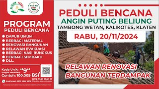 KEGIATAN RELAWAN AL ISLAM PEDULI BENCANA ANGIN PUTING BELIUNG KLATEN || RABU 20 NOVEMBER 2024