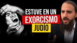 EXORCISMO en el Judaismo: Presencié uno y te cuento todo