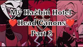 My Hazbin Hotel head canons 🎀 part 2