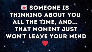 💌 Someone is thinking about you all the time, and ... that moment just won't leave your mind... ❤️