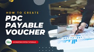 How to Create PDC Payable Voucher