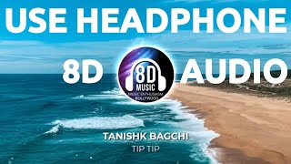 Tip Tip(8D AUDIO) - Sooryavanshi I Music Enthusiasm Bollywood