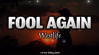 Fool Again - Westlife (Lyrics)