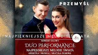 NAJPIĘKNIEJSZE MELODIE ŚWIATA | TRASA KONCERTOWA 2023/24 DUO PERFORMANCE | PRZEMYŚL