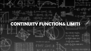 Continuity function& limits (Math 3 lll )