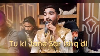 Tu ki jane Live Perfomance By Ilyas