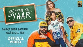 Bachpan Ka Pyaar"(Lyrics)": Badshah, Sahdev Dirdo, Aastha Gill, Rico | Feel Your Soul