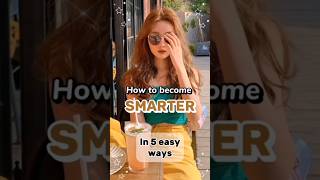 How to become smarter 💁#viral #shorts #youtubeshorts #foryou #trending