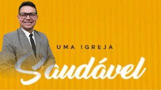 COMO SER UMA IGREJA SAUDÁVEL? (@prmarcosrodriguesoficial4073