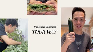 EASY WAY, HARD WAY, YOUR WAY & Veggie Sandwich!