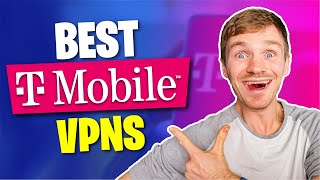 Best VPNs For T-Mobile (100% Private Browsing)