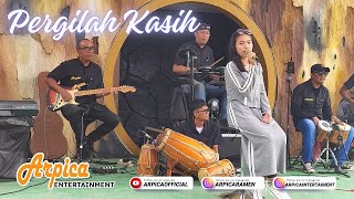 Pergilah Kasih | Arpica Entertainment