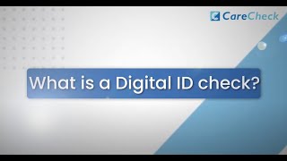 CareCheck - What is a Digital ID Check?