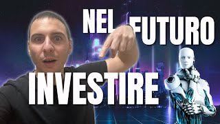 Dovresti INVESTIRE in questi 3 TREND: ci accompagneranno nel FUTURO!