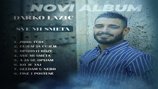 DARKO LAZIC - SVE MI SMETA - ALBUM 2023 (OFFICIAL VIDEO)