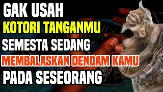 GAK USAH KOTORI TANGAN KAMU, SEMESTA SUDAH BALASKAN DENDAM KAMU KE DIA