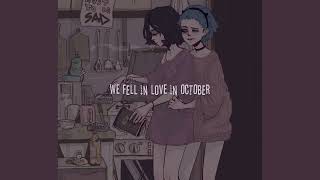 We Fell in Love in October 【Sped Up】