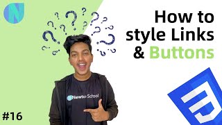 CSS Tutorial: How to Style Links and Buttons | Links & Buttons in CSS | Newton School #16