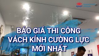 Báo Giá Thi Công Vách Kính Cường Lực Mới Nhất | 0961636562