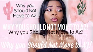 WHY YOU SHOULD NOT MOVE TO ARIZONA! 2019