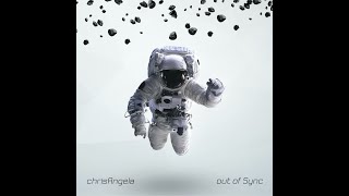 "Out of Sync" by chrisAngela from the album "Out of the Shadows"