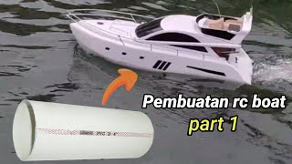 Melihat proses pembuatan kapal pesiar rc boat bahan PVC part 1