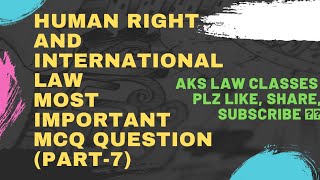 Human Rights and International Law most important mcq question (part-7) #law exam,Judiciary exam