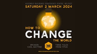 Irish Men's Convention 2024 - How to Change the World