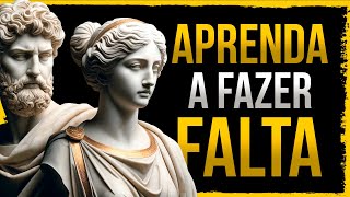 APRENDA a FAZER FALTA - A LIÇÃO mais PODEROSA - ESTOICISMO