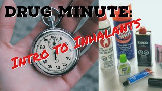 Drug Minute: Inhalants