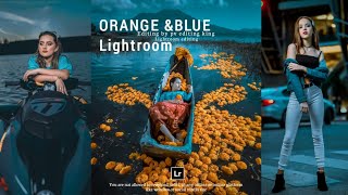 How to edit Orange & Blue Filter || How to edit Orange &  Blue Preset Lightroom | Orange & Blue Edit