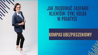 Jak zbudować zaufanie klientów: Cykl Kolba w praktyce! @adrianawojtecka