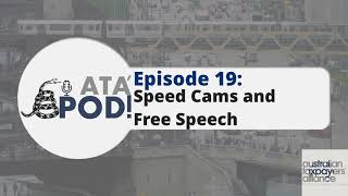 Episode 19: Speed Cams and Free Speech | ATA' Pod!