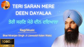 Teri Saran Mere Deen | Bhai Niranjan Singh Ji (Jawaddi Kalan) | Aaj Mohe Aaye Hai | Kirtan Squad