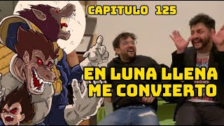 #125 En Luna Llena Me Convierto (detrás de las risas)