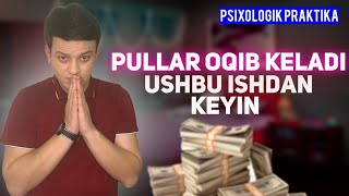 Pullar oqib keladi ushbu ishdan keyin