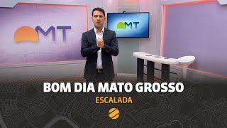 HD | Escalada do Bom Dia Mato Grosso com Luiz Gonzaga Neto - 23/04/2020