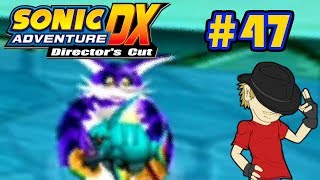 Let's Play Sonic Adventure DX - Episode 47