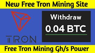 New Free Tron Mining Site - Free Signup Bonus