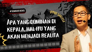 SEMINAR BISNIS RUTIN BERSAMA IPPHO SANTOSA | KEPALA KELUARGA SUAMI ISTRI WAJIB DENGAR VIDEO INI